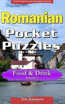 portada Romanian Pocket Puzzles - Food & Drink - Volume 5: A collection of puzzles and quizzes to aid your language learning (Pocket Languages)