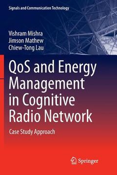 portada Qos and Energy Management in Cognitive Radio Network: Case Study Approach (in English)