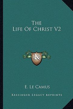 portada the life of christ v2 (en Inglés)
