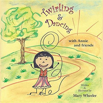 portada Twirling and Dancing with Annie and Friends (in English)
