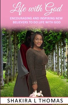 portada Life With God: The new believer's devotional that encourages and inspires a changed life. (en Inglés)