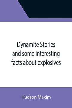 portada Dynamite Stories and some interesting facts about explosives (in English)