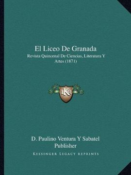portada El Liceo de Granada: Revista Quincenal de Ciencias, Literatura y Artes (1871) (in Spanish)