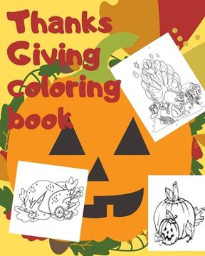 portada Thanksgiving Coloring Boook: Big Thanksgiving Turkey Coloring Book For Kids Ages 2-5: A Collection of Fun and Easy Thanksgiving Day Turkey Coloring (en Inglés)