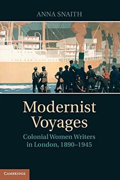 portada Modernist Voyages: Colonial Women Writers in London, 1890–1945