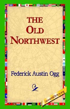 portada the old northwest (in English)