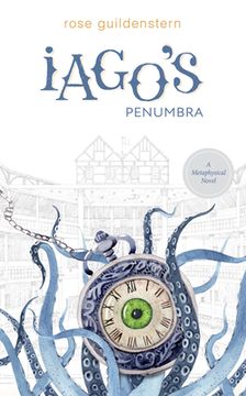 portada Iago's Penumbra: A Metaphysical Novel [Soft Cover ] (in English)