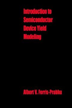 portada introduction to semiconductor device yield modeling (en Inglés)