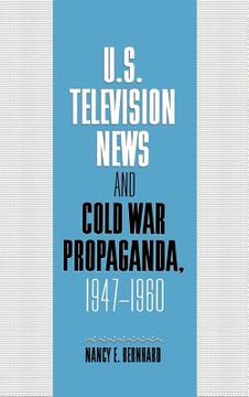 portada U. S. Television News and Cold war Propaganda, 1947-1960 Hardback (Cambridge Studies in the History of Mass Communication) 