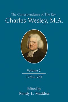 portada The Correspondence of the Rev. Charles Wesley, M.A. Volume 2: 1750-1765 (en Inglés)