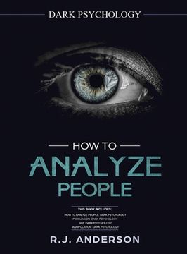 portada How to Analyze People: Dark Psychology Series 4 Manuscripts - How to Analyze People, Persuasion, NLP, and Manipulation (en Inglés)