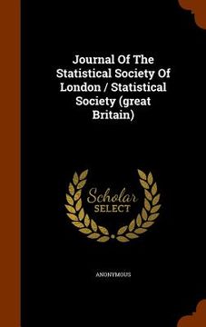 portada Journal Of The Statistical Society Of London / Statistical Society (great Britain) (en Inglés)