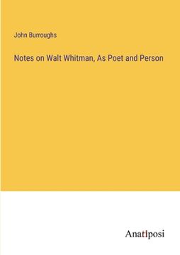 portada Notes on Walt Whitman, As Poet and Person