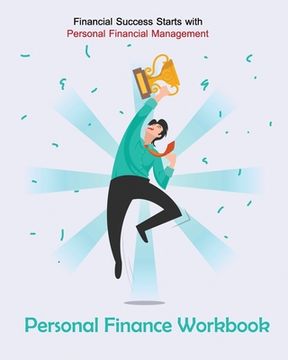 portada Personal Finance Workbook Financial Success Starts with Personal Financial Management: for Young Adults