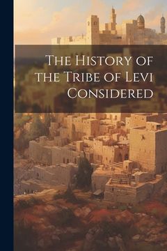 portada The History of the Tribe of Levi Considered