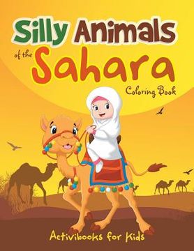 portada Silly Animals of the Sahara Coloring Book (en Inglés)