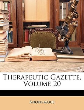 portada therapeutic gazette, volume 20 (en Inglés)