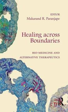 portada Healing across Boundaries: Bio-medicine and Alternative Therapeutics