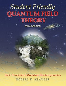 portada Student Friendly Quantum Field Theory: Basic Principles And Quantum Electrodynamics (en Inglés)