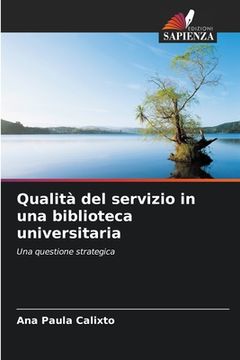 portada Qualità del servizio in una biblioteca universitaria (en Italiano)