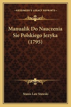 portada Manualik Do Nauczenia Sie Polskiego Jezyka (1795) (en Polaco)