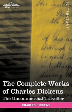portada the complete works of charles dickens (in 30 volumes, illustrated): the uncommercial traveller (en Inglés)