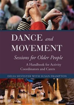 portada Dance and Movement Sessions for Older People: A Handbook for Activity Coordinators and Carers (en Inglés)
