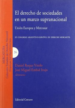 portada El Derecho de Sociedades en un Marco Supranacional. Unión Europea y Mercosur. (in Spanish)