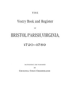 portada the vestry book and register of bristol parish, virginia 1720-1789