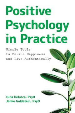 portada Positive Psychology in Practice: Simple Tools to Pursue Happiness and Live Authentically (en Inglés)