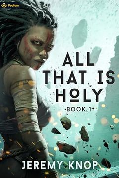portada All That is Holy: An Apocalyptic Progression-Fantasy Epic (All That is Holy, 1) (en Inglés)