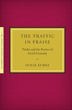 portada The Traffic in Praise (California Classical Studies) (en Inglés)