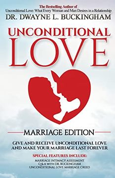 portada Unconditional Love Marriage Edition: Give and Receive Unconditional Love and Make Your Marriage Last Forever (en Inglés)