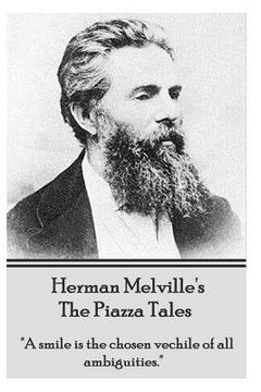 portada Herman Melville's The Piazza Tales: "A smile is the chosen vehicle of all ambiguities."