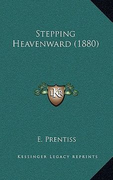 portada stepping heavenward (1880) (en Inglés)