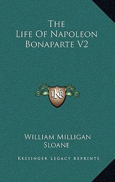 portada the life of napoleon bonaparte v2 (en Inglés)
