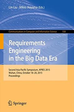 portada Requirements Engineering in the big Data Era: Secon Asia Pacific Conference, Apres 2015, Wuhan, China, Ocotber 18-20, 2015, Proceedings (Communications in Computer and Information Science) (in English)