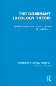 portada The Dominant Ideology Thesis (Rle Social Theory) (en Inglés)