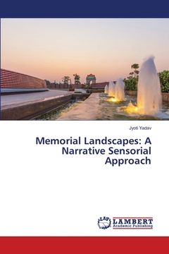 portada Memorial Landscapes: A Narrative Sensorial Approach