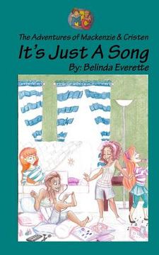 portada It's Just A song: The Adventures of Mackenzie and Cristen
