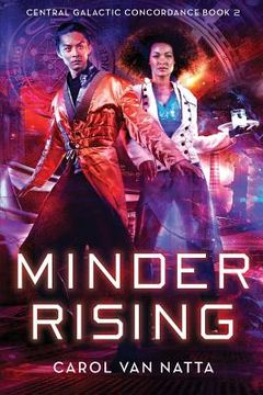 portada Minder Rising: Central Galactic Concordance Book 2 (en Inglés)