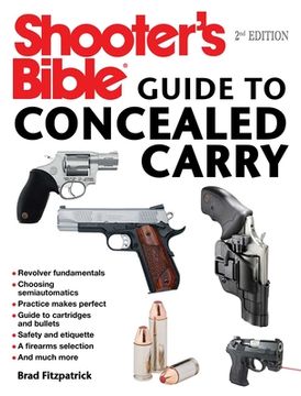 portada Shooter's Bible Guide to Concealed Carry, 2nd Edition: A Beginner's Guide to Armed Defense (in English)