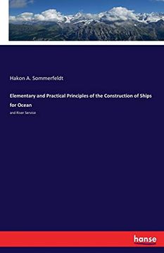 portada Elementary and Practical Principles of the Construction of Ships for Ocean: And River Service (en Inglés)