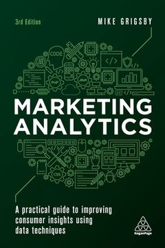 portada Marketing Analytics: A Practical Guide to Improving Consumer Insights Using Data Techniques 
