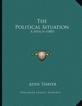 portada the political situation: a speech (1885) (in English)