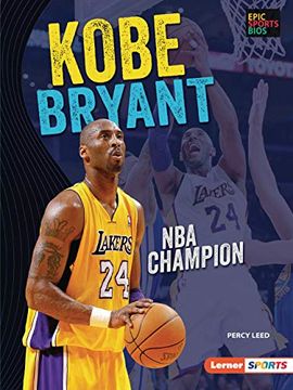 portada Kobe Bryant: Nba Champion (Epic Sports Bios) (libro en Inglés)