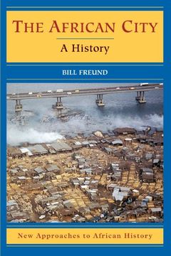 portada The African City: A History (New Approaches to African History) (en Inglés)