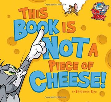 portada This Book Is Not a Piece of Cheese! (Tom and Jerry) (en Inglés)