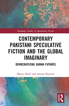 portada Contemporary Pakistani Speculative Fiction and the Global Imaginary (Routledge Studies in Speculative Fiction) (en Inglés)