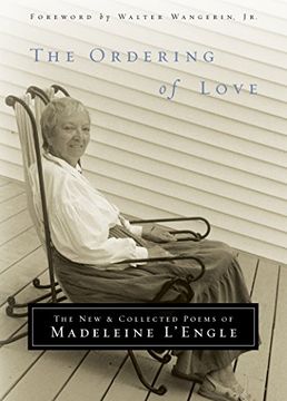 portada The Ordering of Love: The new and Collected Poems of Madeleine L'engle (Writers' Palette Book) (en Inglés)